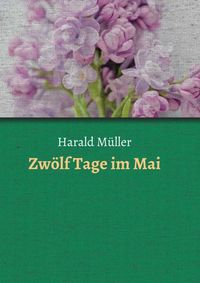 Produktbild: Zw&ouml;lf Tage im Mai