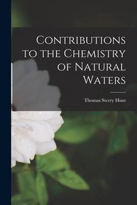 Produktbild: Contributions to the Chemistry of Natural Waters [microform]