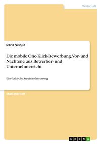 Produktbild: Die mobile One-Klick-Bewerbung. Vor- und Nachteile aus Bewerber- und Unternehmersicht