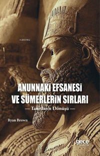 Produktbild: Anunnaki Efsanesi ve S&uuml;merlerin Sirlari