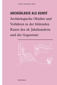 Produktbild: Arch&auml;ologie als Kunst