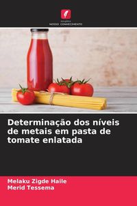 Produktbild: Determina&ccedil;&atilde;o dos n&iacute;veis de metais em pasta de tomate enlatada