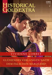 Produktbild: Gl&uuml;hendes Verlangen nach dem falschen Marquess?