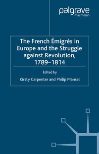 Produktbild: The French Emigres in Europe and the Struggle against Revolution, 1789-1814