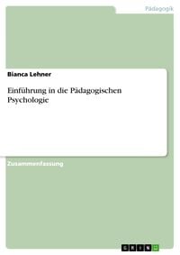 Bild vom Artikel Einführung in die Pädagogischen Psychologie vom Autor Bianca Lehner