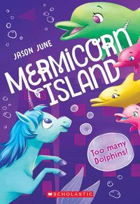 Produktbild: Too Many Dolphins! (Mermicorn Island #3)