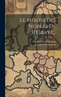 Produktbild: Le Miroir Des Nobles De Hesbaye...