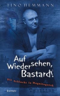 Produktbild: Auf Wiedersehen, Bastard! (Proshchay, ublyudok!) 1 - Die Schlacht in Magnitogorsk