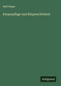 Produktbild: K&ouml;rperpflege und K&ouml;rpersch&ouml;nheit