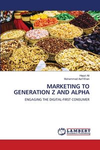 Produktbild: MARKETING TO GENERATION Z AND ALPHA