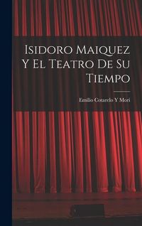 Produktbild: Isidoro Maiquez Y El Teatro De Su Tiempo