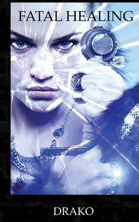 Produktbild: Fatal Healing (The Dragon Hunters #3)