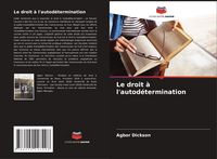 Produktbild: Le droit &agrave; l'autod&eacute;termination