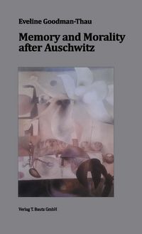 Produktbild: Memory and Morality after Auschwitz