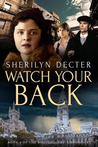 Produktbild: Watch Your Back (Bootleggers' Chronicles, #4)