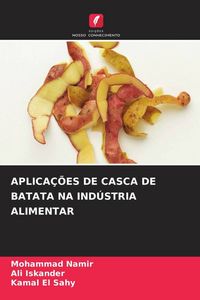 Produktbild: APLICA&Ccedil;&Otilde;ES DE CASCA DE BATATA NA IND&Uacute;STRIA ALIMENTAR