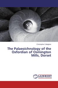 Produktbild: The Palaeoichnology of the Oxfordian of Osmington Mills, Dorset