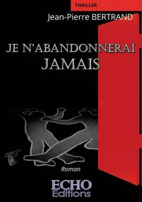 Produktbild: Je n'abandonnerai jamais