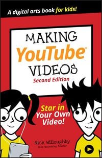 Produktbild: Making YouTube Videos, Star in Your Own Video! Sec ond Edition