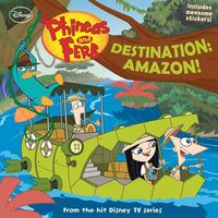 Produktbild: Peterson, S: Phineas and Ferb Destination: Amazon!