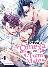 Produktbild: The Feisty Omega and His Twin Mates Vol. 4