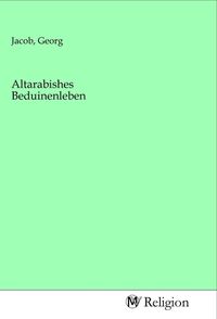 Produktbild: Altarabishes Beduinenleben
