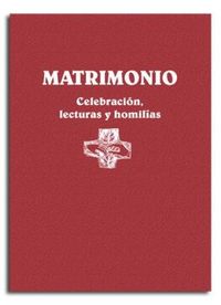 Produktbild: Matrimonio : celebraci&oacute;n, lecturas y homil&iacute;as