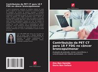 Produktbild: Contribui&ccedil;&atilde;o da PET CT para 18 F FDG no c&acirc;ncer broncopulmonar