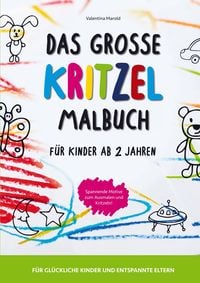 Produktbild: Das gro&szlig;e Kritzelmalbuch f&uuml;r Kinder ab 2 Jahren