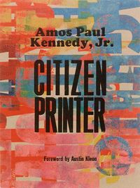 Produktbild: Amos Paul Kennedy, Jr.: Citizen Printer