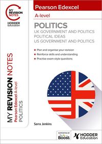 Produktbild: My Revision Notes: Pearson Edexcel A-level Politics: UK Government and Politics, Political Ideas and US Government and Politics