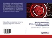 Produktbild: Reliable and Energy Efficient Data Dissemination in Sensor Networks