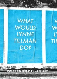 Produktbild: What Would Lynne Tillman Do?