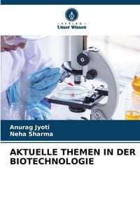 Produktbild: Aktuelle Themen in der Biotechnologie