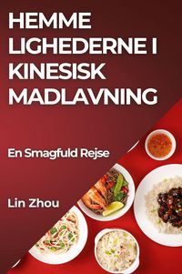 Produktbild: Hemme lighederne i Kinesisk Madlavning