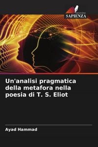 Produktbild: Un'analisi pragmatica della metafora nella poesia di T. S. Eliot