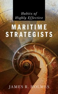 Produktbild: Habits of Highly Effective Maritime Strategists