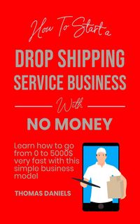 Produktbild: How To Start A Drop Shipping Service With No Money