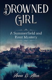 Produktbild: The Drowned Girl: A Summerfield and Kent Mystery