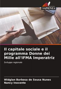 Produktbild: Il capitale sociale e il programma Donne dei Mille all'IFMA Imperatriz