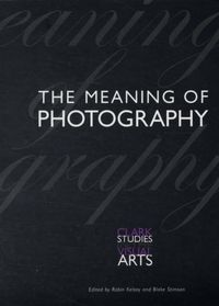 Produktbild: Kelsey, R: Meaning of Photography
