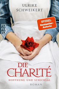 Bild vom Artikel Die Charité: Hoffnung und Schicksal vom Autor Ulrike Schweikert