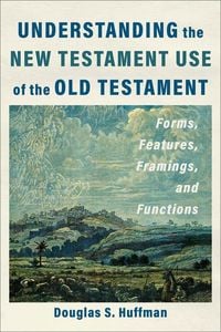Produktbild: Understanding the New Testament Use of the Old Testament
