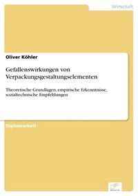 Produktbild: Gefallenswirkungen von Verpackungsgestaltungselementen
