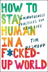 Produktbild: How to Stay Human in a F*cked-Up World