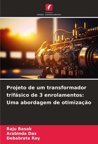 Produktbild: Projeto de um transformador trif&aacute;sico de 3 enrolamentos: Uma abordagem de otimiza&ccedil;&atilde;o