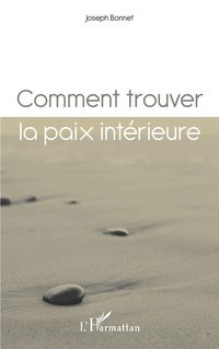 Produktbild: Comment trouver la paix int&eacute;rieure ?