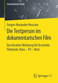 Bild vom Artikel Die Textperson im dokumentarischen Film vom Autor Gregor Alexander Heussen