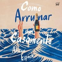 Produktbild: Como arruinar um casamento &ndash; Um livro sobre recome&ccedil;os e amizades improv&aacute;veis, vencedor do pr&ecirc;mio Goodreads