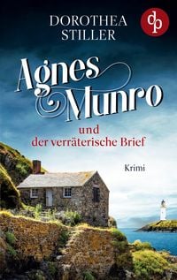 Bild vom Artikel Agnes Munro und der verräterische Brief vom Autor Dorothea Stiller